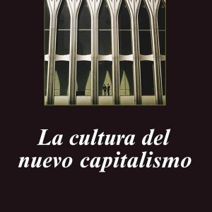 La cultura del nuevo capitalismo